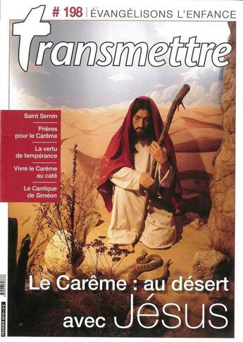 Couverture du livre « Revue transmettre evangelisons l'enfance - le careme : au desert avec jesus n 198 fevrier 2018 » de  aux éditions Communication Et Cite