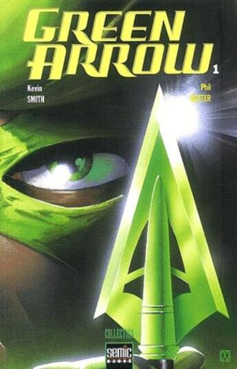 Couverture du livre « Green Arrow t.1 » de Kevin Smith et Phil Hester aux éditions Semic