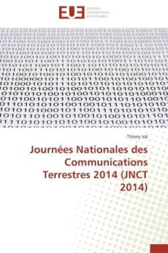 Couverture du livre « Journees nationales des communications terrestres 2014 (jnct 2014) » de Val Thierry aux éditions Editions Universitaires Europeennes