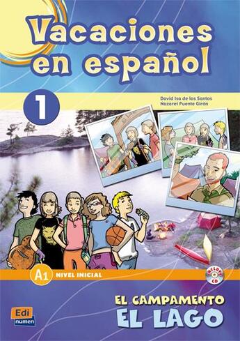 Couverture du livre « VACACIONES EN ESPANOL Tome 1 : el campamento el lago » de David Isa De Los Santos et Nazaret Puente Giron aux éditions Edinumen