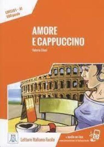 Couverture du livre « Amore e cappuccino (libro + mp3 on line) - a1 » de Valeria Blasi aux éditions Alma Edizioni