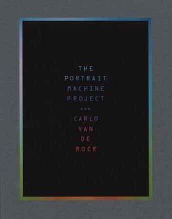 Couverture du livre « The portrait machine project » de Carlo Van De Roer aux éditions Damiani