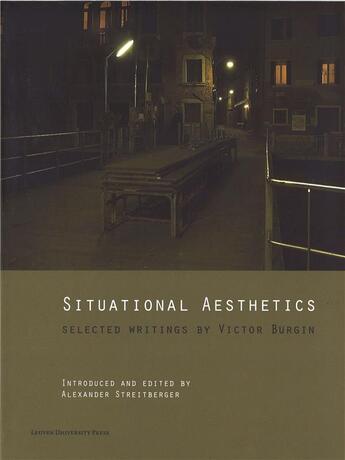 Couverture du livre « Situational aesthetics. selected writings by victor burgin » de Streitberger Alexand aux éditions Leuven University Press