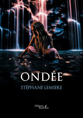 Couverture du livre « Ondée » de Stephane Lemiere aux éditions Baudelaire