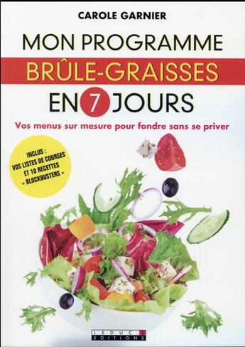 Couverture du livre « Mon programme brule-graisses en 7 jours » de Carole Garnier aux éditions Leduc