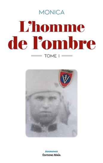 Couverture du livre « L'homme de l'ombre Tome 1 » de Monica aux éditions Editions Maia