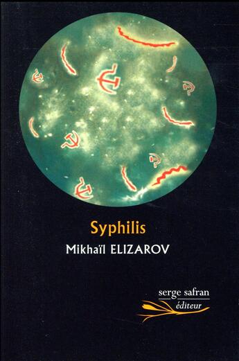 Couverture du livre « Syphilis » de Mikhail Elizarov aux éditions Serge Safran