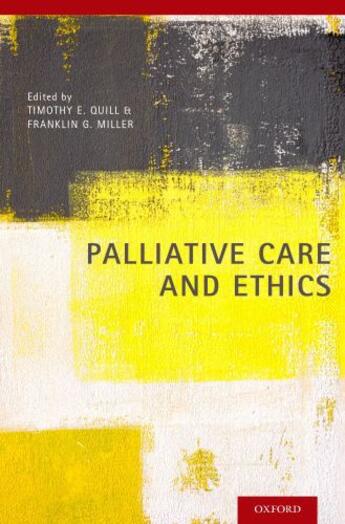 Couverture du livre « Palliative Care and Ethics » de Timothy E Quill aux éditions Oxford University Press Usa