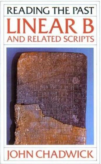 Couverture du livre « Linear b and related scripts » de Chadwick aux éditions British Museum