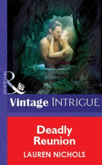 Couverture du livre « Deadly Reunion (Mills & Boon Vintage Intrigue) » de Lauren Nichols aux éditions Mills & Boon Series