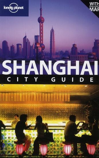 Couverture du livre « Shanghai (4e édition) » de Damian Harper aux éditions Lonely Planet France