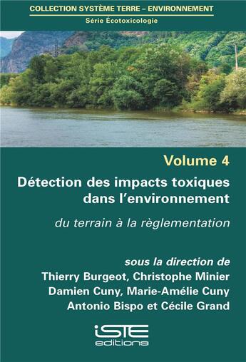 Couverture du livre « Détection des impacts toxiques dans l'environnement ; du terrain à la réglementation » de  aux éditions Iste