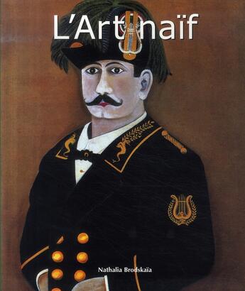 Couverture du livre « L'Art naïf » de Nathalia Brodskaia aux éditions Parkstone International