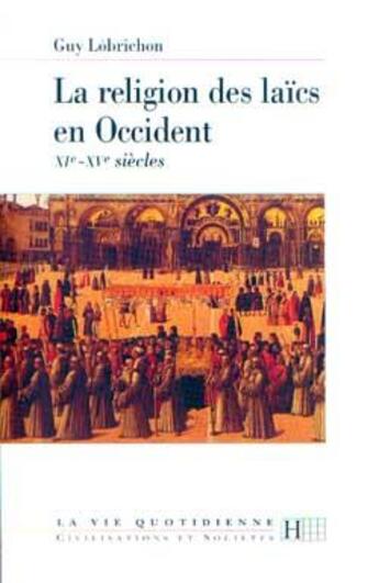 Couverture du livre « La religion des laics en occident xie - xve siecles » de Guy Lobrichon aux éditions Hachette Litteratures