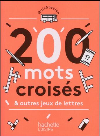 Couverture du livre « 200 mots mélés, mots croisés et autres jeux de lettres » de Naji Tajouri aux éditions Hachette Pratique