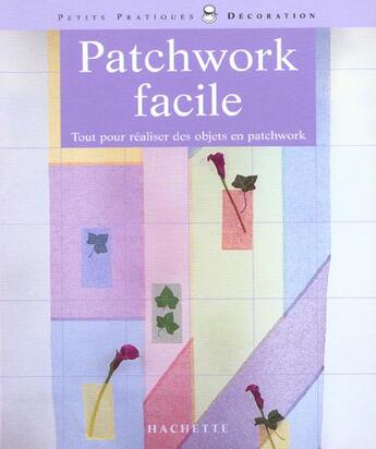 Couverture du livre « Patchwork Facile » de Papin Michele aux éditions Hachette Pratique