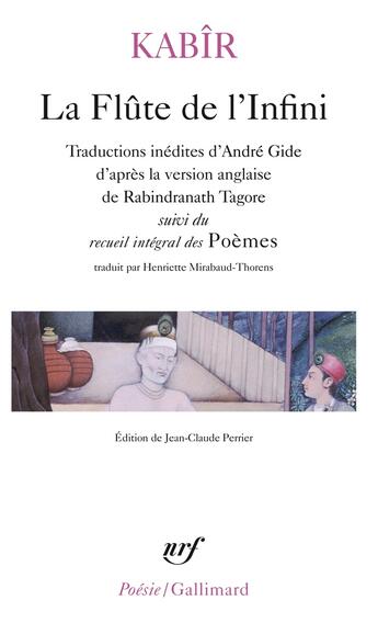 Couverture du livre « La flûte de l'infini ; poèmes » de Kabir aux éditions Gallimard