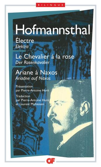 Couverture du livre « Électre / Elektra ; Le chevalier à la rose / Der Rosenkavalier ; Ariane à Naxos / Ariadne auf Naxos » de Hofmannsthal Hugo Von aux éditions Flammarion