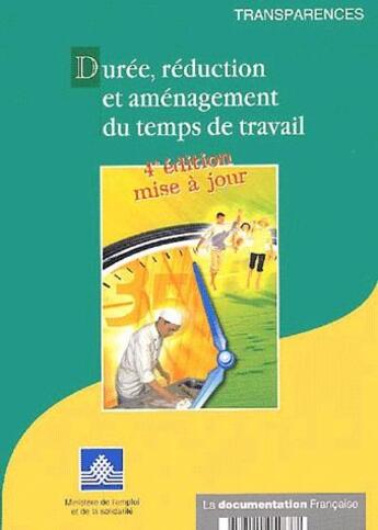 Couverture du livre « Durée, réduction et aménagement du temps de travail (4e édition) » de  aux éditions Documentation Francaise