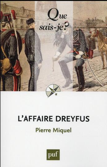 Couverture du livre « L'affaire Dreyfus (11e édition) » de Pierre Miquel aux éditions Que Sais-je ?