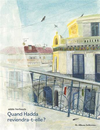 Couverture du livre « Quand Hadda reviendra-t-elle ? » de Anne Herbauts aux éditions Casterman