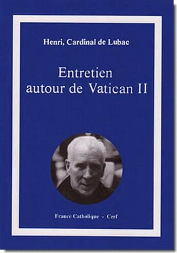 Couverture du livre « Entretien autour de vatican ii » de Henri De Lubac aux éditions Cerf