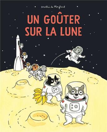 Couverture du livre « Gouter sur la lune (un) » de Dorothee De Monfreid aux éditions Ecole Des Loisirs