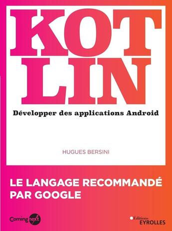 Couverture du livre « Kotlin ; développer une application Android » de Hugues Bersini aux éditions Eyrolles