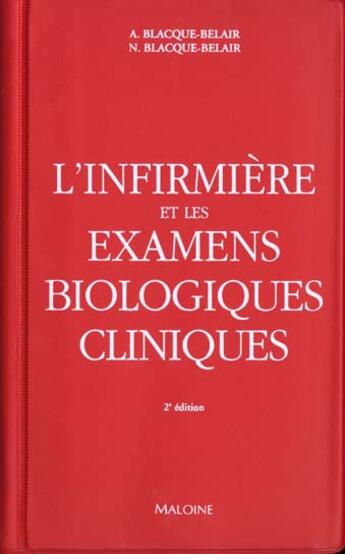 Couverture du livre « L'infirmiere et les examens biologiques » de A Blacque-Belair et N Blacque-Belair aux éditions Maloine