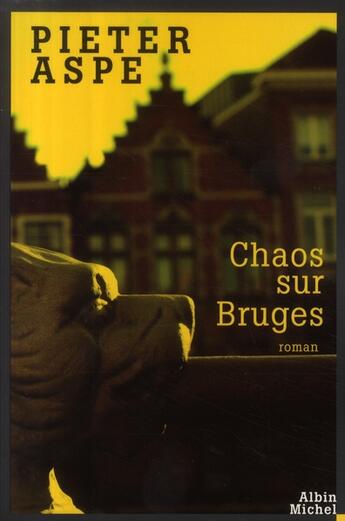 Couverture du livre « Chaos sur Bruges » de Pieter Aspe aux éditions Albin Michel