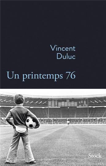 Couverture du livre « Un printemps 76 » de Vincent Duluc aux éditions Stock