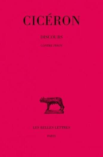 Couverture du livre « Discours. Tome XVI, 1re partie : Contre Pison » de Ciceron aux éditions Belles Lettres