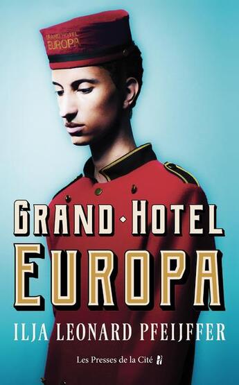 Couverture du livre « Grand-hotel europa » de Ilja Leonard Pfeijffer aux éditions Presses De La Cite