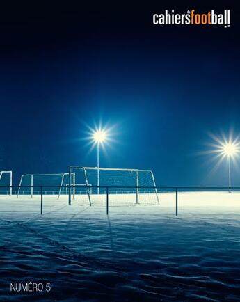 Couverture du livre « Les cahiers du football - la revue tome 5 » de  aux éditions Solar