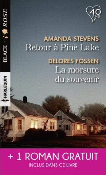 Couverture du livre « Retour à Pine Lake ; la morsure du souvenir ; l'identité d'une autre » de Amanda Stevens et Delores Fossen et Mallory Kane aux éditions Harlequin