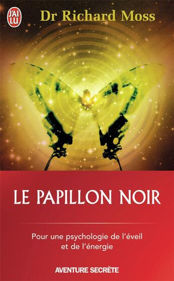 Couverture du livre « Le papillon noir » de Richard Moss aux éditions J'ai Lu