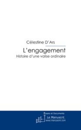 Couverture du livre « L'engagement ; histoire d'une valise ordinaire » de Celestine Ramo aux éditions Le Manuscrit