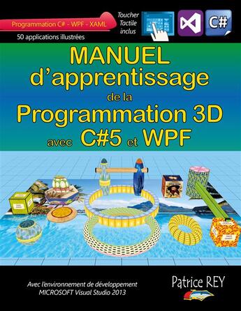 Couverture du livre « Manuel d'apprentissage de la programmation 3D » de Patrice Rey aux éditions Books On Demand