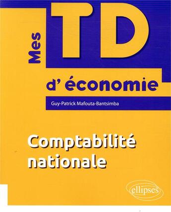 Couverture du livre « Comptabilité nationale » de Guy-Patrick Mafouta-Bantsimba aux éditions Ellipses