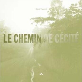 Couverture du livre « Le chemin de cécité » de Rene Tanguy aux éditions Filigranes