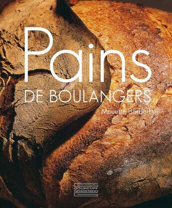 Couverture du livre « Pains de boulangers » de Mouette Barboff aux éditions Gourcuff Gradenigo