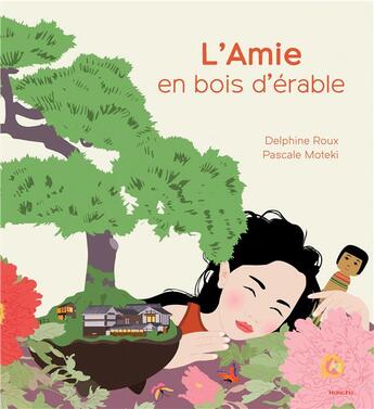 Couverture du livre « L'amie en bois d'érable » de Pascale Moteki et Delphine Roux aux éditions Hongfei