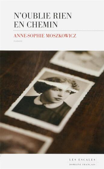 Couverture du livre « N'oublie rien en chemin » de Anne-Sophie Moszkowicz aux éditions Les Escales