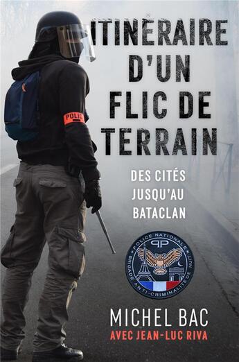 Couverture du livre « Itinéraire d'un flic de terrain : Des cités jusqu'au Bataclan » de Jean-Luc Riva et Michel Caboche aux éditions Nimrod