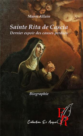 Couverture du livre « Sainte rita de cascias - dernier espoir des causes perdues » de Allain M. aux éditions Editions Encre Rouge