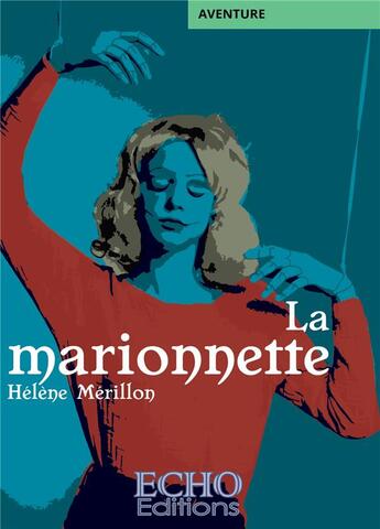 Couverture du livre « La marionnette » de Helene Merillon aux éditions Echo Editions