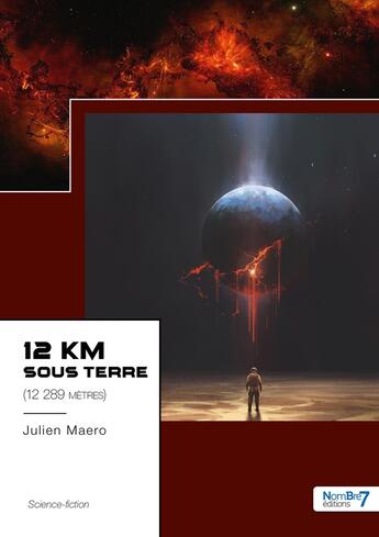 Couverture du livre « 12 km sous terre » de Julien Maero aux éditions Nombre 7