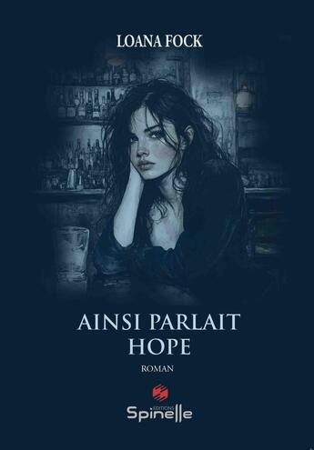 Couverture du livre « Ainsi parlait Hope » de Loana Fock aux éditions Spinelle