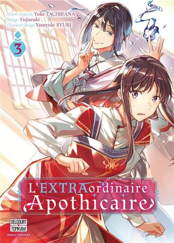 Couverture du livre « L'extraordinaire apothicaire Tome 3 » de Yuka Tachibana et Fujiazuki aux éditions Delcourt