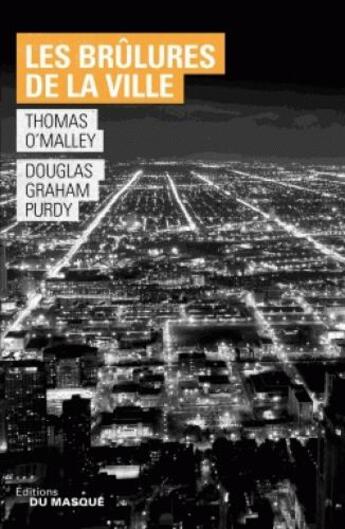 Couverture du livre « Les brulures de la ville » de Douglas Graham Purdy et Thomas O'Malley aux éditions Editions Du Masque